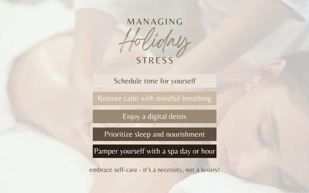 Managing Stress During the Holidays: Tips for a Relaxing, Joyful Season